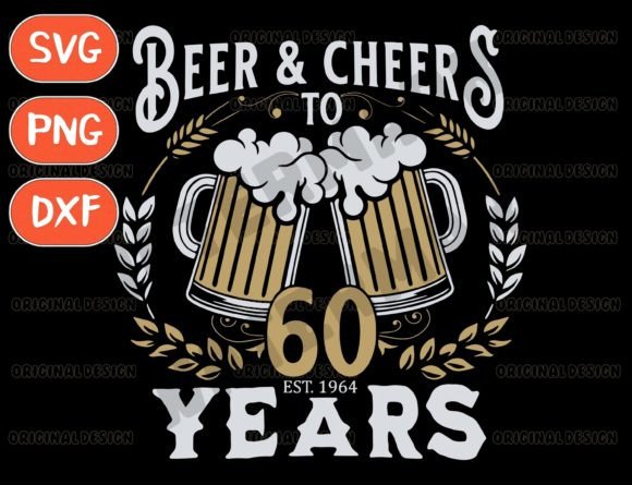 Download Beer Birthday 60 Years Svg, Est 1964 Svg - Years Collection