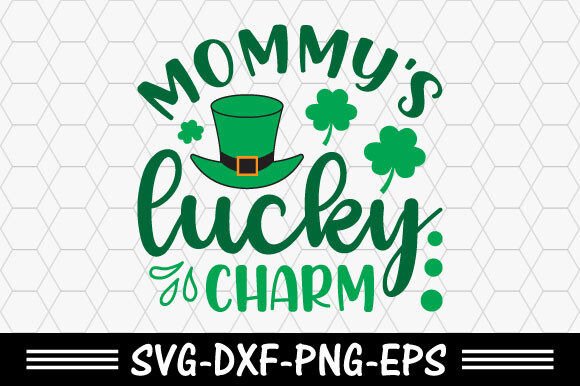 Download St. Patrick's Svg,Mommy's Lucky Charm - Premium Bundle