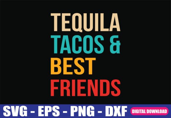 Download Tequila Tacos Best Friends Drinking SVG - Best Collection