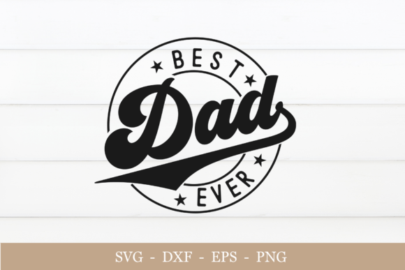 Download Best Dad Ever Svg, Happy Fathers Day Svg - Best Collection